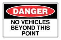 Danger - No Vehicles Beyond this Point